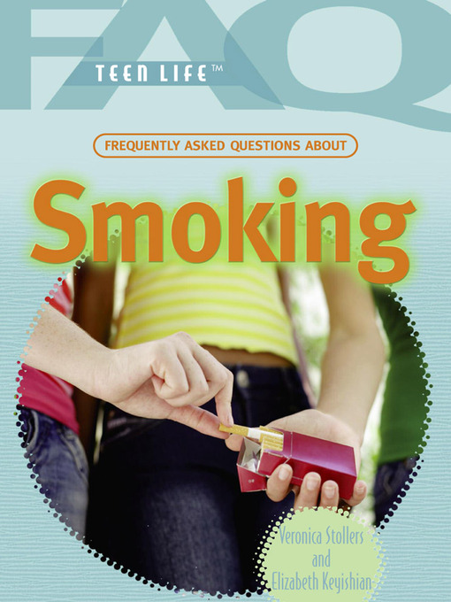 Title details for Frequently Asked Questions About Smoking by Veronica Stollers - Available
